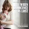 When Innocence Is Lost (Music from the Original Score) album lyrics, reviews, download