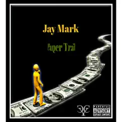 Paper Trail - Single by Jay Mark album reviews, ratings, credits