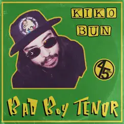 Bad Boy Tenor (Kiko Bun Remix) Song Lyrics