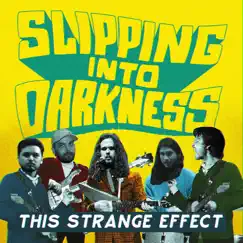 This Strange Effect - Single by Slipping into Darkness album reviews, ratings, credits