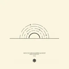 I Want some Acid - Single by Who Is Hush & Karim Alkhayat album reviews, ratings, credits