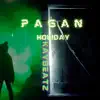 Pagan Holiday - EP album lyrics, reviews, download