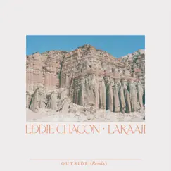 Outside (Laraaji Remix) - Single by Eddie Chacon album reviews, ratings, credits