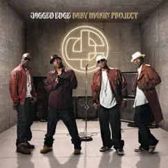 Baby Makin' Project by Jagged Edge album reviews, ratings, credits