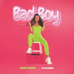 Bad Boy Crazy (feat. Nyanda) - Single by Melxdie album reviews, ratings, credits