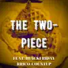 The TWO-Piece - Single album lyrics, reviews, download