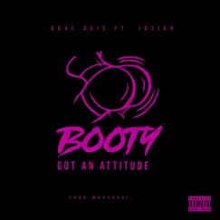 Booty Got an Attitude (feat. Josiah) Song Lyrics