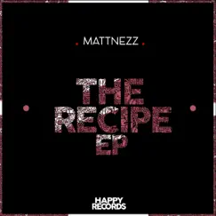 The Recipe - Single by MATTNEZZ album reviews, ratings, credits