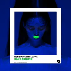 Back Around - Single by Renzo Monteleone album reviews, ratings, credits