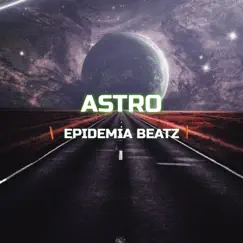 Astro - Single by Epidemia Beatz album reviews, ratings, credits