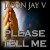 Please Tell Me - Single album lyrics, reviews, download