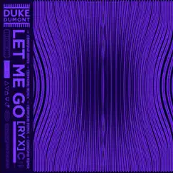 Let Me Go (Cerrone Remix) - Single by Duke Dumont & RY X album reviews, ratings, credits