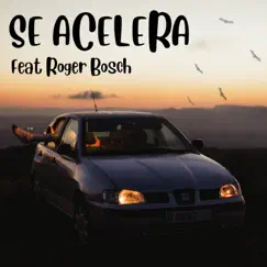 Se Acelera (feat. Roger Bosch) - Single by Buhos album reviews, ratings, credits