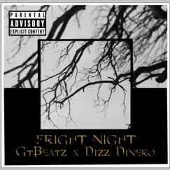 Fright Night (feat. Dizz Dinero) - Single by GtBeatz album reviews, ratings, credits