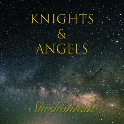 Knights and Angels (feat. Niamh Fahy) - Single by Shishonnah album reviews, ratings, credits