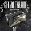 Get To the Doe (feat. CoreyGotClout) - Single album lyrics, reviews, download