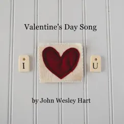 Valentine's Day Song - Single by John Wesley Hart album reviews, ratings, credits