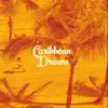 Caribbean Dream - Single album lyrics, reviews, download