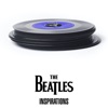 The Beatles - Inspirations - EP album lyrics, reviews, download