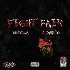 Fight Fair - Single by Vin¢Vega & J. Dinero album reviews, ratings, credits