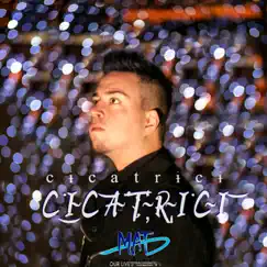 Cicatrici (MAT) - Single by Mattia Diesis album reviews, ratings, credits