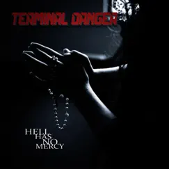 Hell Has No Mercy - EP by Terminal Danger album reviews, ratings, credits
