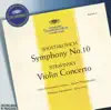 Stravinsky: Violin Concerto in D - Shostakovich: Symphony No. 10, Op. 93 album lyrics, reviews, download