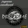 Dope Game (feat. Sandhead) - Single album lyrics, reviews, download