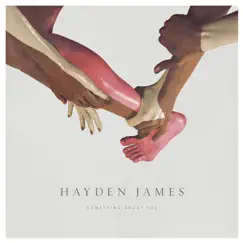 Something About You - Single by Hayden James album reviews, ratings, credits