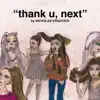 Thank U, Next - Single album lyrics, reviews, download