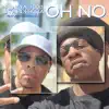 Oh No (feat. Keeng Cut) - Single album lyrics, reviews, download