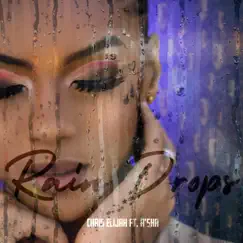 Raindrops (feat. A'sha) - Single by Chris Elijah album reviews, ratings, credits