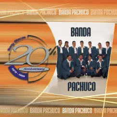 20th Anniversary: Banda Pachuco by Banda Pachuco album reviews, ratings, credits