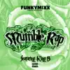 Mumble Rap - Single (feat. King B) - Single album lyrics, reviews, download