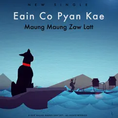 Eain Co Pyan Kae Song Lyrics
