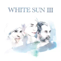 White Sun III by White Sun album reviews, ratings, credits