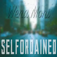 Wena Moni - Single by Selfordained album reviews, ratings, credits