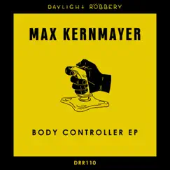 Body Controller - Single by Max Kernmayer album reviews, ratings, credits
