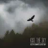 Kiss the Sky - Single album lyrics, reviews, download