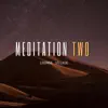 Meditation Two - Single album lyrics, reviews, download