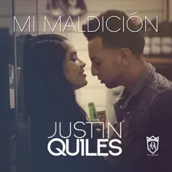 Mi Maldición - Single by Justin Quiles album reviews, ratings, credits