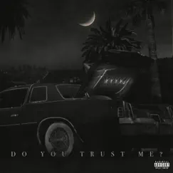 Do You Trust Me? by Fxxxxy album reviews, ratings, credits