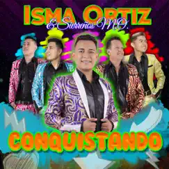 Conquistando by Isma Ortiz & Sierreños M.O. album reviews, ratings, credits