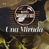 Una Mirada (En Vivo Décimo Aniversario) - Single album lyrics, reviews, download