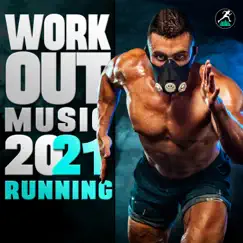 Workout Music 2021 Running by Running Trance & Workout Trance album reviews, ratings, credits