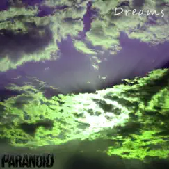 Dreams - Single by Paranoid album reviews, ratings, credits