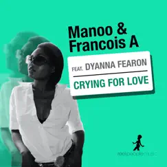 Crying for Love (feat. Dyanna Fearon & Ezel) [Ezel Quisqueya Soul Mix] Song Lyrics