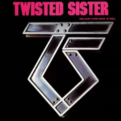 You Can't Stop Rock N' Roll by Twisted Sister album reviews, ratings, credits
