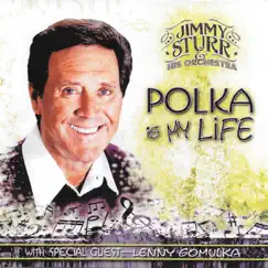 Polka Is My Life by Jimmy Sturr and His Orchestra album reviews, ratings, credits