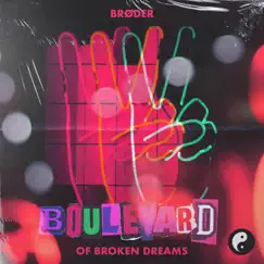 Boulevard of Broken Dreams - Single by Brøder album reviews, ratings, credits